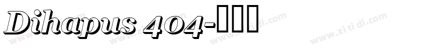 Dihapus 404字体转换